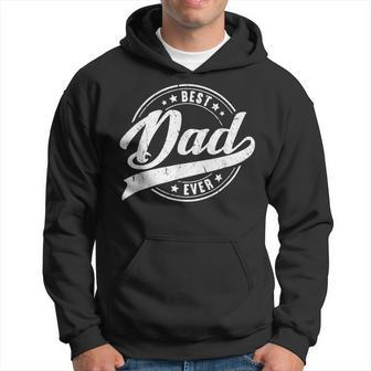 Best Dad Ever Fathers Day Gift For Men Papa Wife Daughter Hoodie | Mazezy