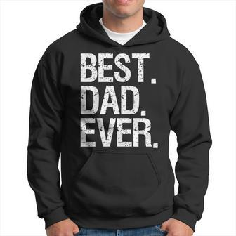 Best Dad Ever Funny Fathers Day Gift Idea For Daddy Gift For Mens Hoodie | Mazezy