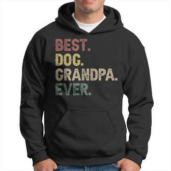 Best Dog Grandpa Ever Fathers Day Grandpa Dogs Lover Gift Hoodie - Seseable