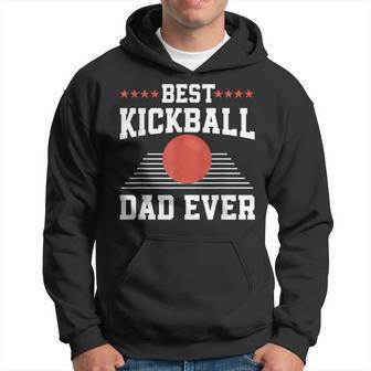 Best Kickball Dad Ever Funny Apparel For Men Gift For Mens Hoodie - Seseable