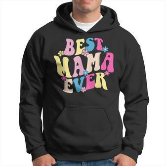 Best Mama Ever Funny Mothers Day Mommy Women Groovy Retro Hoodie | Mazezy
