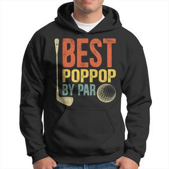 Best Poppop By Par Fathers Day Golf Gift Grandpa Gift For Mens Hoodie | Mazezy