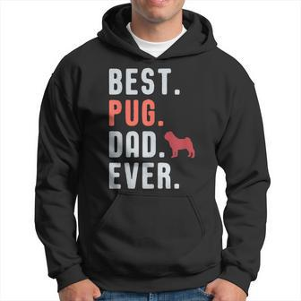 Best Pug Dad Ever Fathers Day Dog Daddy  Gift Gift For Mens Hoodie