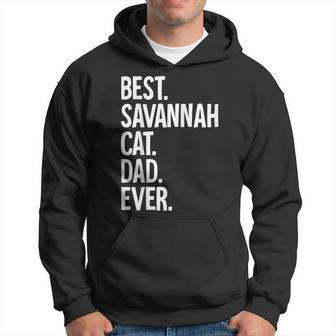 Best Savannah Cat Dad Ever Hoodie - Seseable