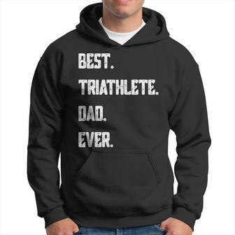 Best Triathlete Dad Ever Funny Triathlon Gift For Mens Hoodie | Mazezy