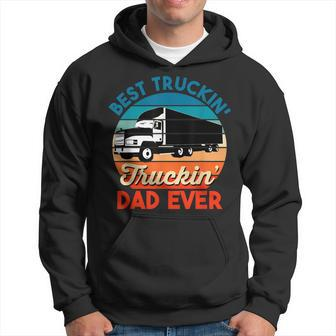 Best Truckin Dad Ever Vintage Father Gift Trucker Hoodie | Mazezy
