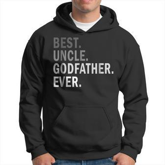 Best Uncle Godfather Ever T Funny Fathers Gift Hoodie | Mazezy