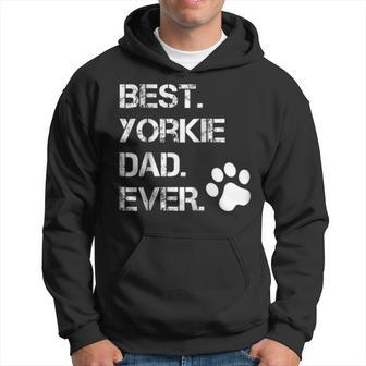 Best Yorkie Yorkshire Terrier Dad Ever Animal Lover T Gift For Mens Hoodie | Mazezy