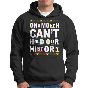 Black History Month One Month Cant Hold Our History African Hoodie - Seseable