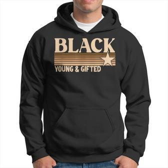 Black History Month Young Gifted And Black Hoodie - Seseable