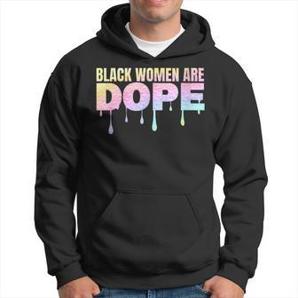 Black Women Are Dope Pride African American Melanin Colorful Hoodie - Seseable