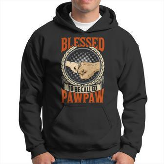 Blessed To Be Called Pawpaw Grandpa For Men Fathers Day Gift For Mens Hoodie | Mazezy