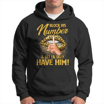 Block His Number And Let Lil Ugly Have Him Funny Hoodie | Mazezy CA