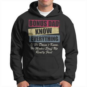 Bonus Dad Knows Everything If He Doesnt Know Fathers Day Hoodie - Thegiftio UK