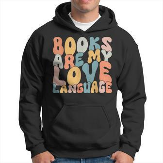 Books Are My Love Language Reading Book Lover Valentines Day Hoodie - Seseable