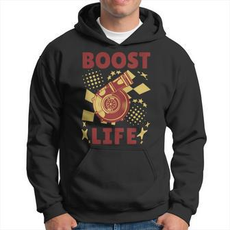 Boost Life Turbo Car Enthusiast Race Car Lover Fathers Day Hoodie - Thegiftio UK