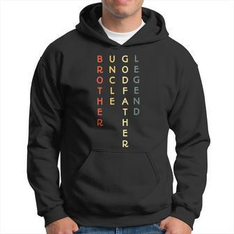 Brother Uncle Godfather Legend For A Favorite Best Uncle V2 Hoodie - Monsterry