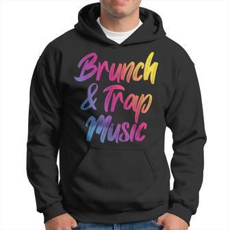 Brunch & Trap Music Hoodie | Seseable UK