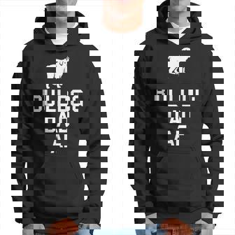 Bulldog Dad Af Funny Bulldog Hoodie | Mazezy