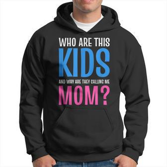 Calling Me Mom Funny Mother T Hoodie | Mazezy