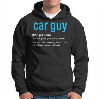 Car Guy Definition Car Mechanic Funny Fathers Day Hoodie