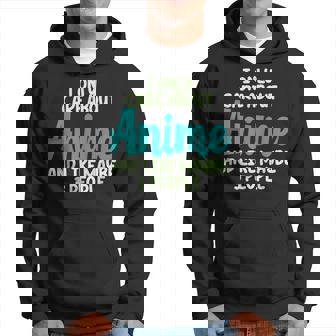 I Only Care About Anime And Like Maybe 3 People Men Hoodie - Thegiftio