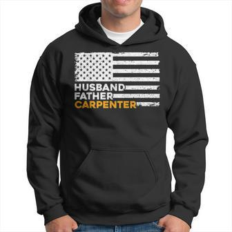 Carpenter Husband Father American Flag Fathers Day Gifts Hoodie - Seseable