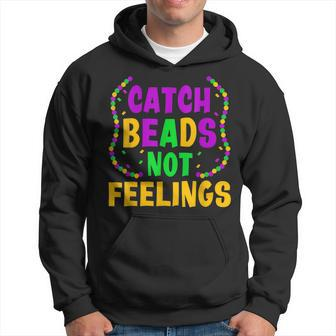 Catch Beads Not Feelings Funny Women Men Mardi Gras Hoodie - Seseable