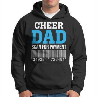Cheer Dad Scan For Payment – Best Cheerleader Father Ever Hoodie - Seseable
