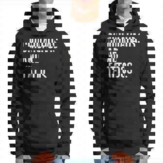 Chihuahuas And Tattoos Chihuahua Owner Dog Inked Lover Funny Men Hoodie Graphic Print Hooded Sweatshirt - Seseable