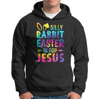 Christian Silly Rabbit Easter Is For Jesus Tie Dye Easter Hoodie | Mazezy