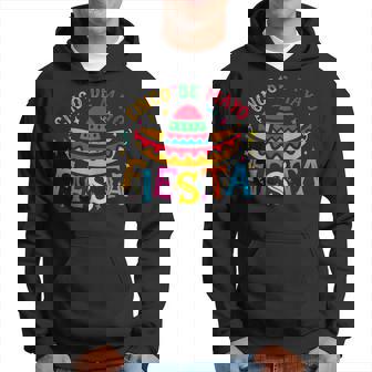 Cinco De Mayo Lets Fiesta 5 De Mayo 2023 Mexican Party Funny Hoodie | Mazezy