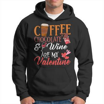 Coffee Chocolate Wine Are My Valentine Day 2023 Men Women Men Hoodie Graphic Print Hooded Sweatshirt - Seseable