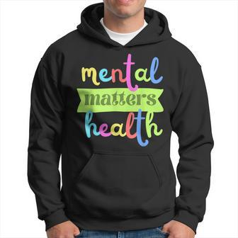 Colorful Vintage Mental Health Matters Quote For Support Hoodie | Mazezy