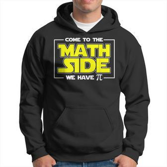 Come To The Math Side We Have Pi Shirt Math Geek Pi Day Tee Hoodie | Mazezy