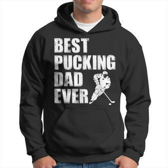Cool Hockey Dad Gift Funny Best Pucking Dad Ever Sports Gag Hoodie | Mazezy