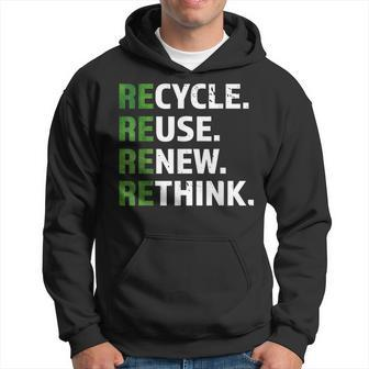 Cool Recycle Reuse Renew Rethink Quote Earth Day Environment Hoodie | Mazezy