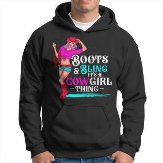 Cowgirl Boots And Bling Its Cowgirl Things Western Country Hoodie - Seseable