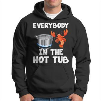 Crawfish Boil Funny Crayfish Everybody In The Hot Tub Hoodie | Mazezy