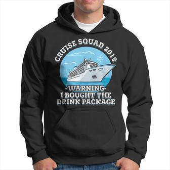Cruise Squad 2019 Warning I Bought The Drink Package Hoodie | Mazezy