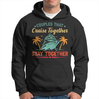 Cruising Couples That Cruise Togethe Couple Cruise Hoodie | Mazezy