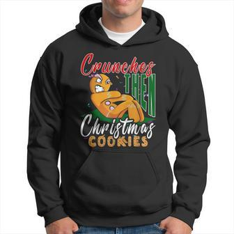 Crunches Then Christmas Cookies Gingerbread Matching Workout Men Hoodie Graphic Print Hooded Sweatshirt - Seseable
