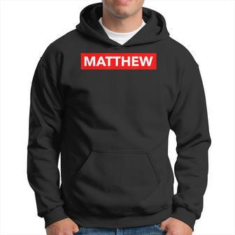Custom Name Personalized Matthew Name Men Hoodie - Thegiftio UK