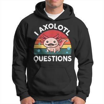 Cute Axolotl- I Axolotl Questions Retro Funny Hoodie - Seseable