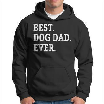 Cute Fathers Day Best Dog Dad Ever Dads Puppy Lover Hoodie