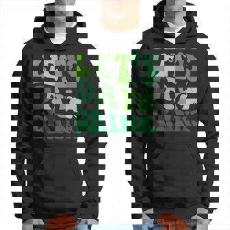 Cute St Patricks Day Groovy Lets Day Drink Green Shamrock Hoodie | Mazezy