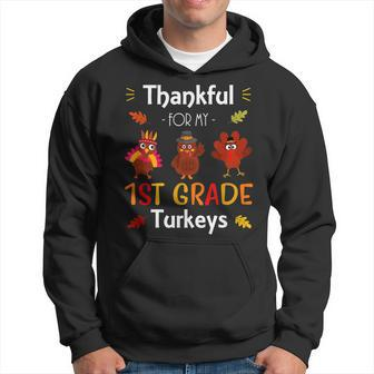 Cute Thankful For My 1St Grade Turkeys Thanksgiving Teacher V2 Men Hoodie - Thegiftio UK
