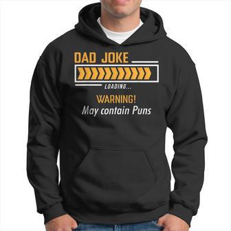 Dad Joke Loading Warning May Contain Puns Funny Fathers Day Hoodie - Thegiftio UK