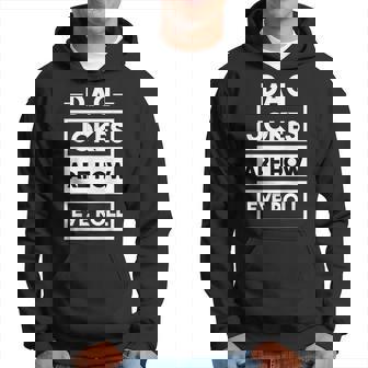 Dad Jokes Are How Eye Roll One Of Funny Dad Jokes Hoodie - Thegiftio