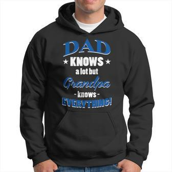 Dad Knows A Lot But Grandpa Knows Everything Funny Father Hoodie - Seseable